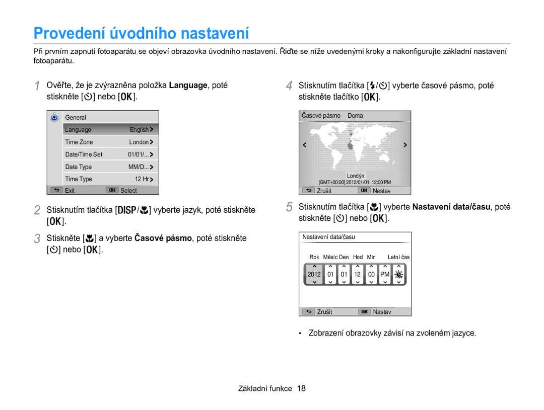 Samsung EC-WB100ZBARE3 manual Provedení úvodního nastavení, Stiskněte, Zobrazení obrazovky závisí na zvoleném jazyce 