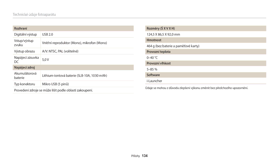 Samsung EC-WB1100BPRE3 Rozhraní, Napájecí zdroj, Rozměry Š X V X H, Hmotnost, Provozní teplota, Provozní vlhkost, Software 