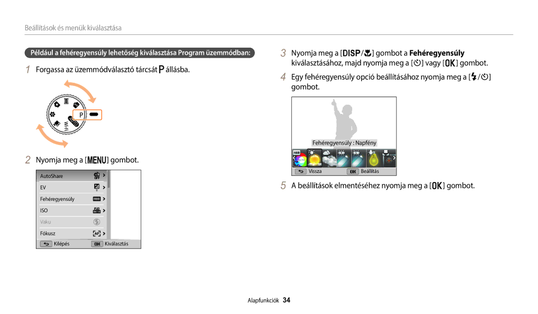 Samsung EC-WB1100BPRE3 manual Forgassa az üzemmódválasztó tárcsát állásba, Beállítások elmentéséhez nyomja meg a o gombot 