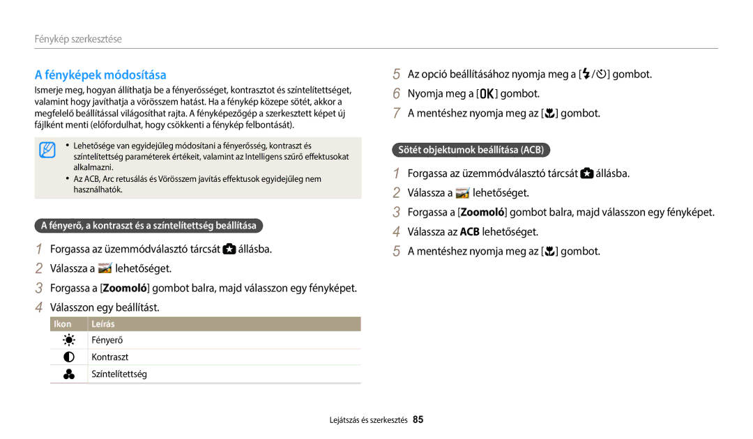 Samsung EC-WB1100BPBE3, EC-WB1100BPRE3 manual Fényképek módosítása, Fényerő, a kontraszt és a színtelítettség beállítása 