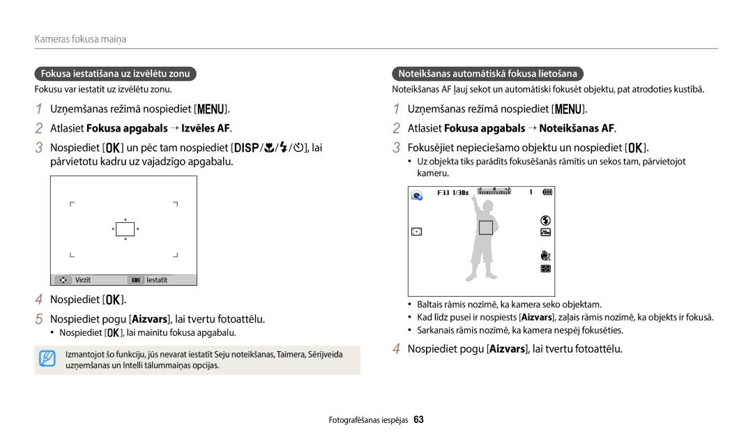 Samsung EC-WB110ZBABE2 Atlasiet Fokusa apgabals → Izvēles AF, Nospiediet o Nospiediet pogu Aizvars, lai tvertu fotoattēlu 