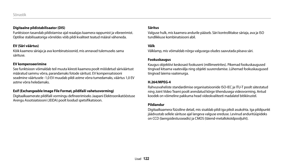 Samsung EC-WB110ZBABE1 Digitaalne pildistabilisaator DIS, EV Säri väärtus, EV kompenseerimine, Fookuskaugus, 264/MPEG-4 