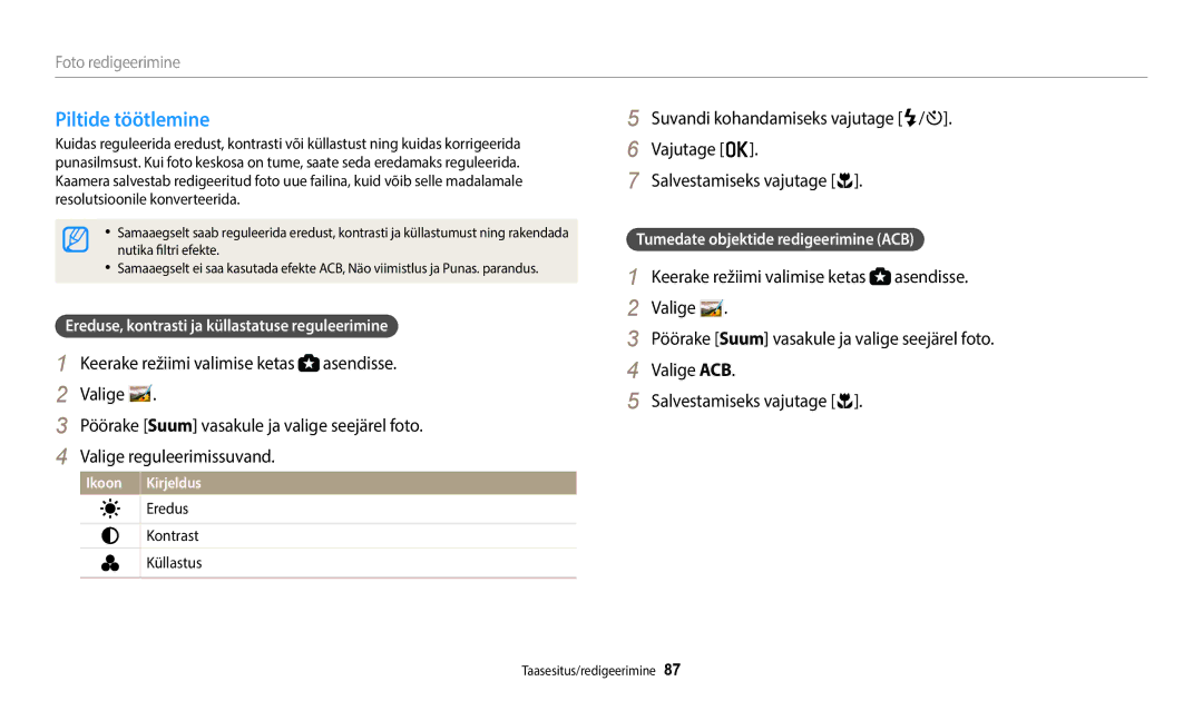 Samsung EC-WB110ZBABE2 Piltide töötlemine, Ereduse, kontrasti ja küllastatuse reguleerimine, Eredus Kontrast Küllastus 