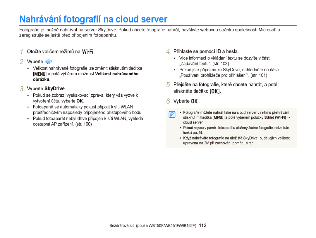 Samsung EC-WB150FBPRE3 manual Nahrávání fotografií na cloud server, Otočte voličem režimů na w Vyberte, Vyberte SkyDrive 