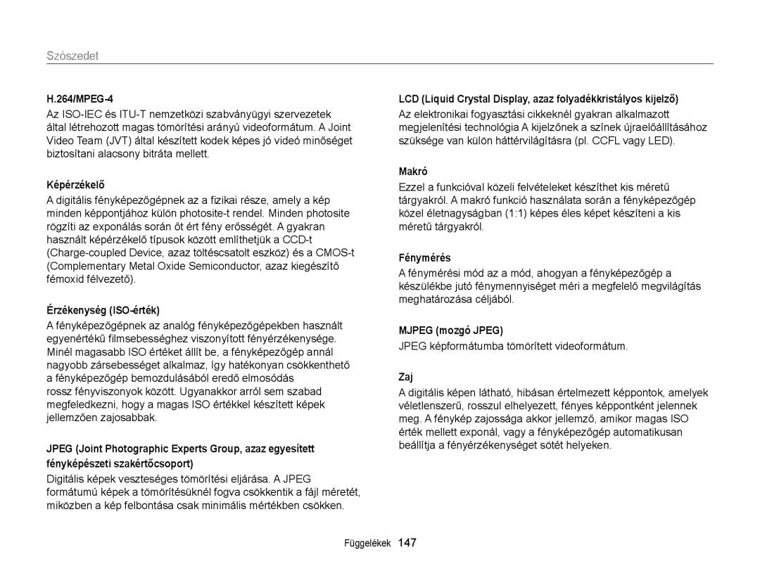 Samsung EC-WB150FBDWE3 manual 264/MPEG-4, Képérzékelő, Érzékenység ISO-érték, Makró, Fénymérés, Mjpeg mozgó Jpeg, Zaj 