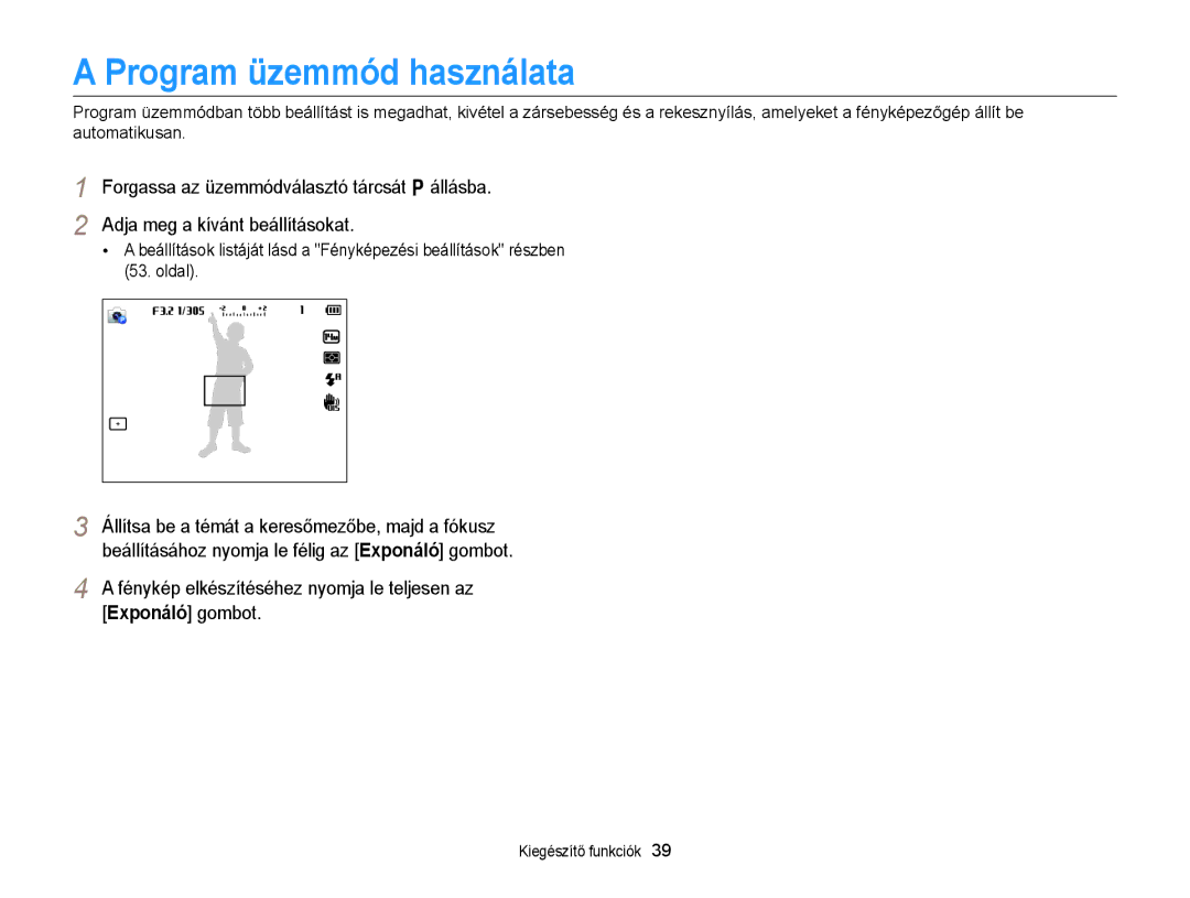 Samsung EC-WB150FBDWE3 manual Program üzemmód használata, Fénykép elkészítéséhez nyomja le teljesen az Exponáló gombot 