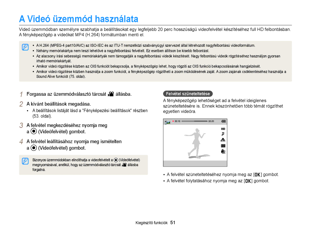 Samsung EC-WB150FBDWE3 Videó üzemmód használata, Felvétel szüneteltetése, Felvétel leállításához nyomja meg ismételten 