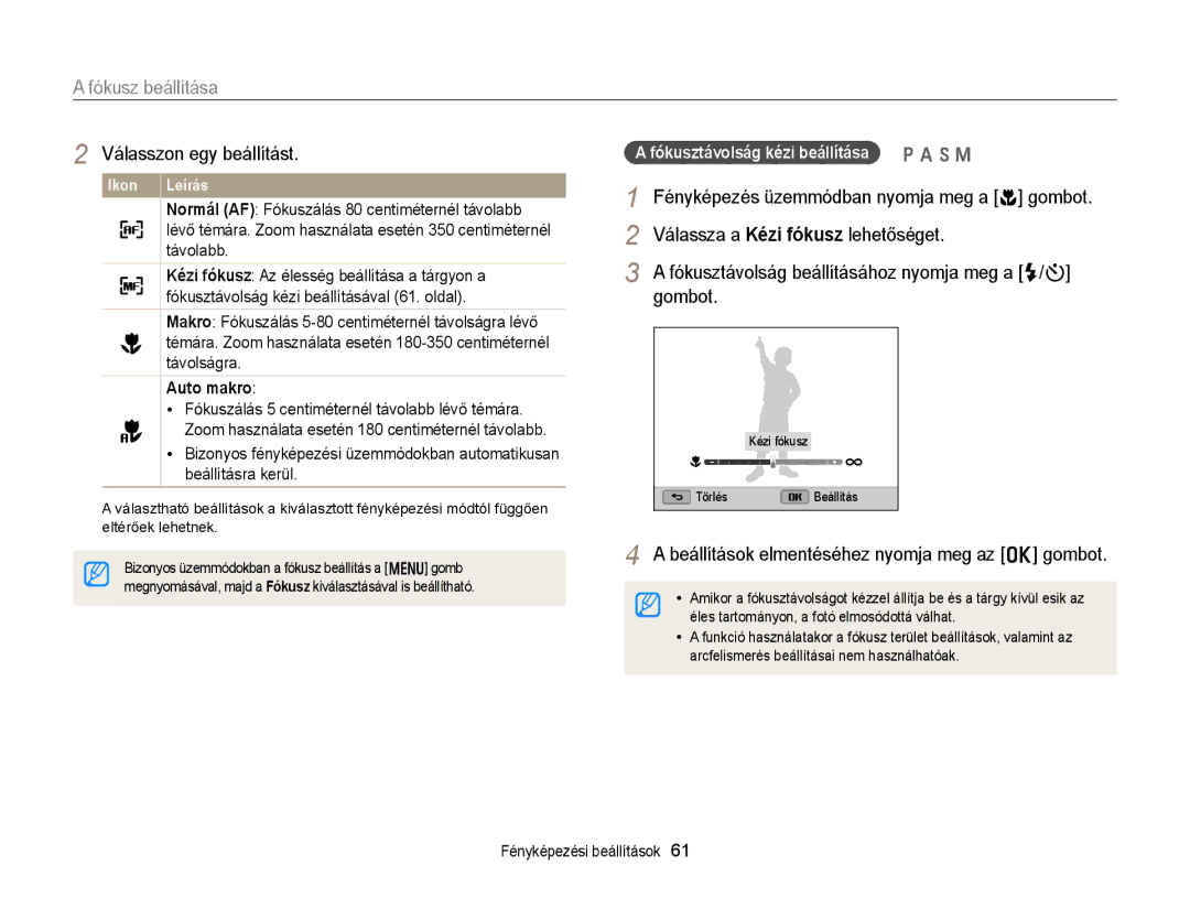 Samsung EC-WB150FBPBE3, EC-WB150FBPWE1, EC-WB150FBPBE1 Fókusz beállítása, Válassza a Kézi fókusz lehetőséget, Auto makro 