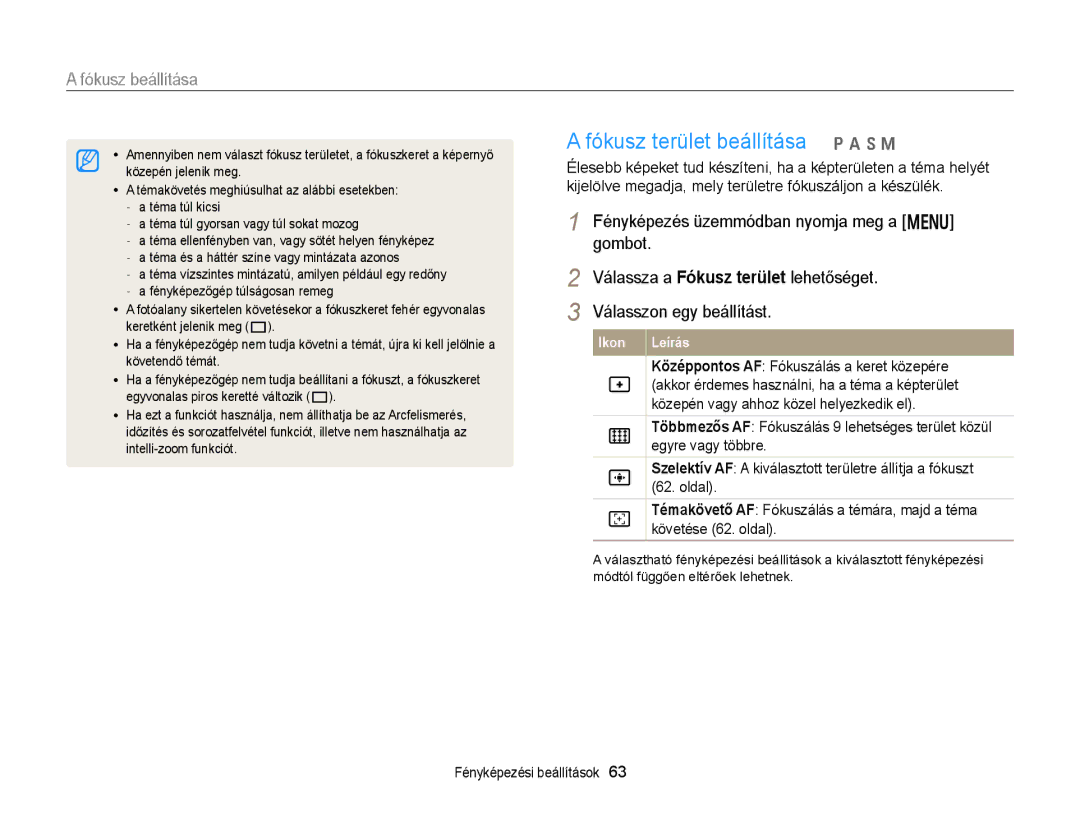 Samsung EC-WB150FBDWE3, EC-WB150FBPWE1, EC-WB150FBPBE1 Fókusz terület beállítása, Válassza a Fókusz terület lehetőséget 