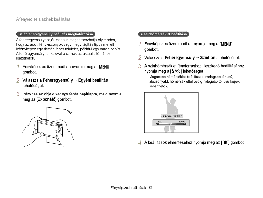 Samsung EC-WB150FBPBE1, EC-WB150FBPWE1 manual Nyomja meg a F/t lehetőséget, Saját fehéregyensúly beállítás meghatározása 