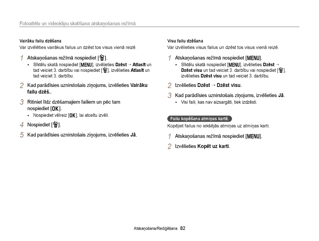 Samsung EC-WB150FBDBE2 manual Atskaņošanas režīmā nospiediet f, Ritiniet līdz dzēšamajiem failiem un pēc tam nospiediet o 