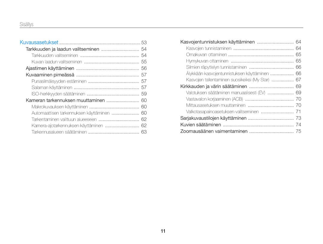 Samsung EC-WB150FBPWE2, EC-WB150FBPBE2, EC-WB150FBPRE2 manual Sisällys, Kameran tarkennuksen muuttaminen 