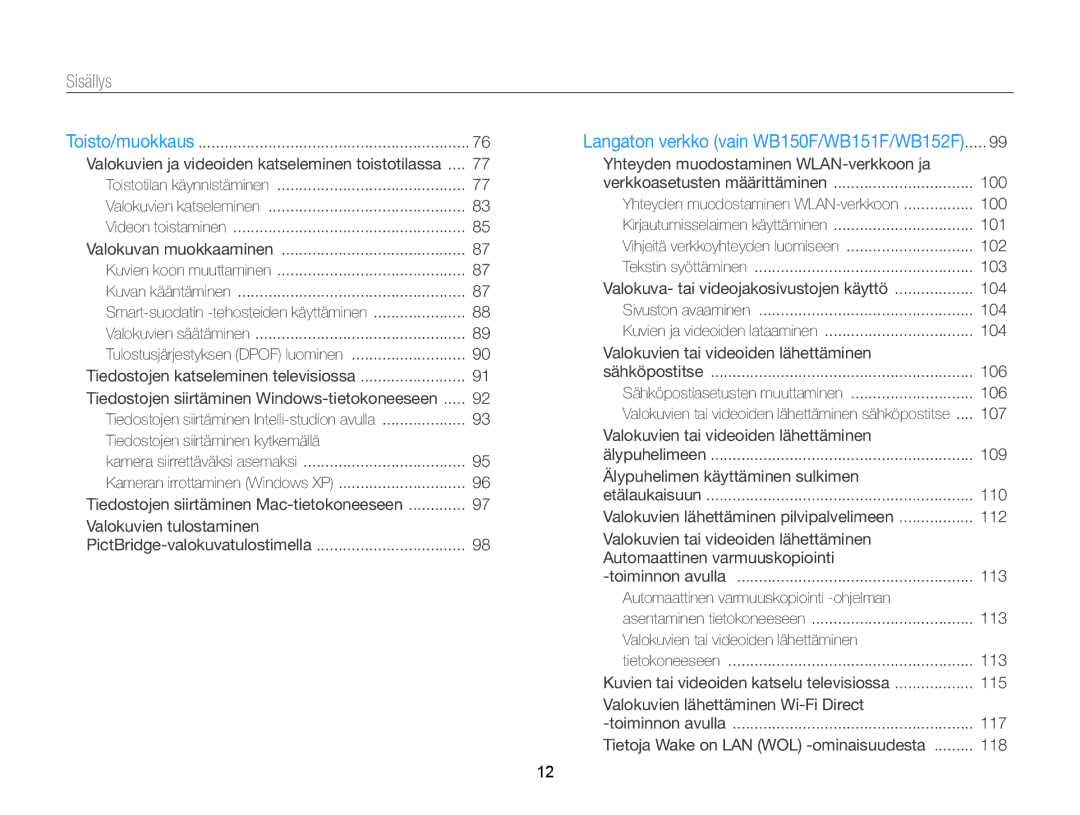 Samsung EC-WB150FBPBE2, EC-WB150FBPWE2, EC-WB150FBPRE2 manual Tiedostojen siirtäminen Windows-tietokoneeseen 