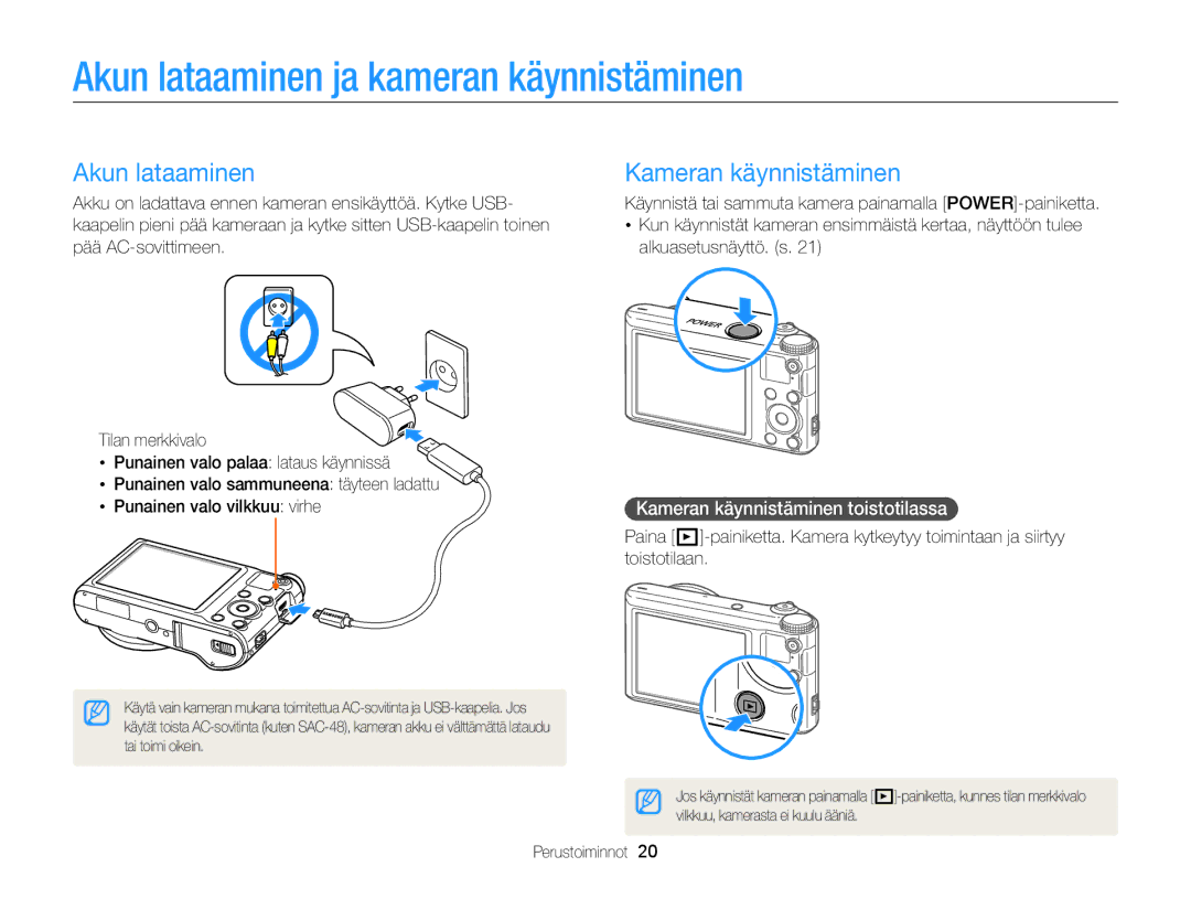 Samsung EC-WB150FBPWE2, EC-WB150FBPBE2, EC-WB150FBPRE2 Akun lataaminen ja kameran käynnistäminen, Kameran käynnistäminen 