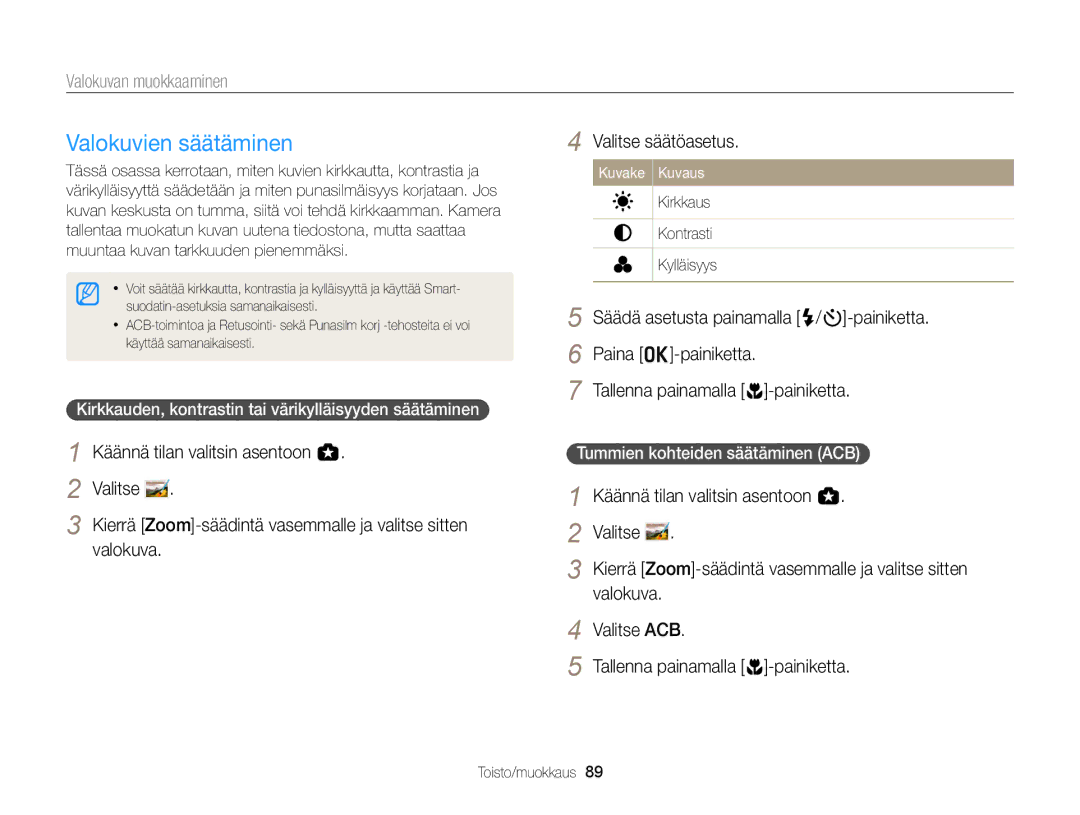 Samsung EC-WB150FBPWE2, EC-WB150FBPBE2 manual Valokuvien säätäminen, Kirkkauden, kontrastin tai värikylläisyyden säätäminen 