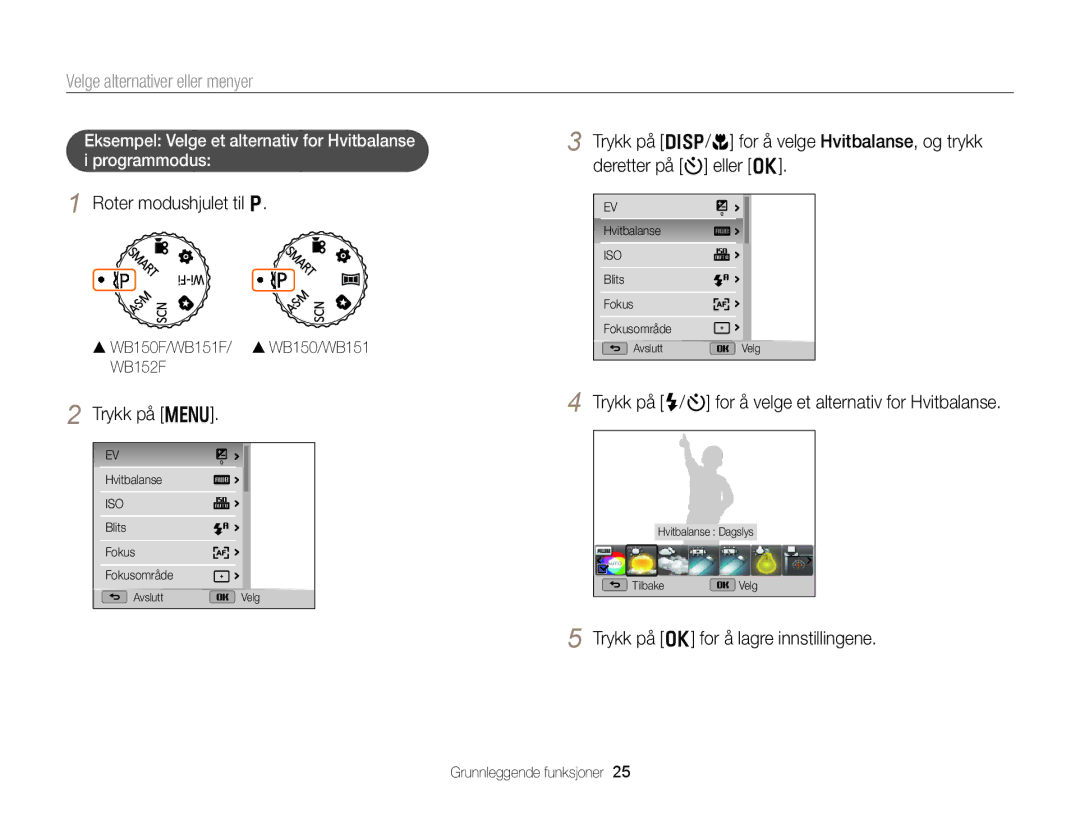 Samsung EC-WB150FBPRE2, EC-WB150FBPWE2, EC-WB150FBPBE2 Velge alternativer eller menyer, Roter modushjulet til p, Trykk på m 