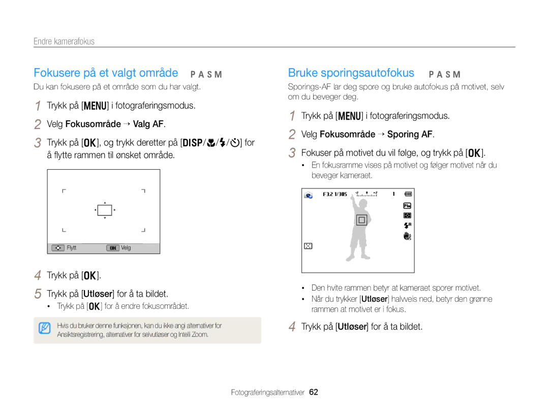 Samsung EC-WB150FBPWE2, EC-WB150FBPBE2, EC-WB150FBPRE2 Fokusere på et valgt område p a h M, Bruke sporingsautofokus p a h M 