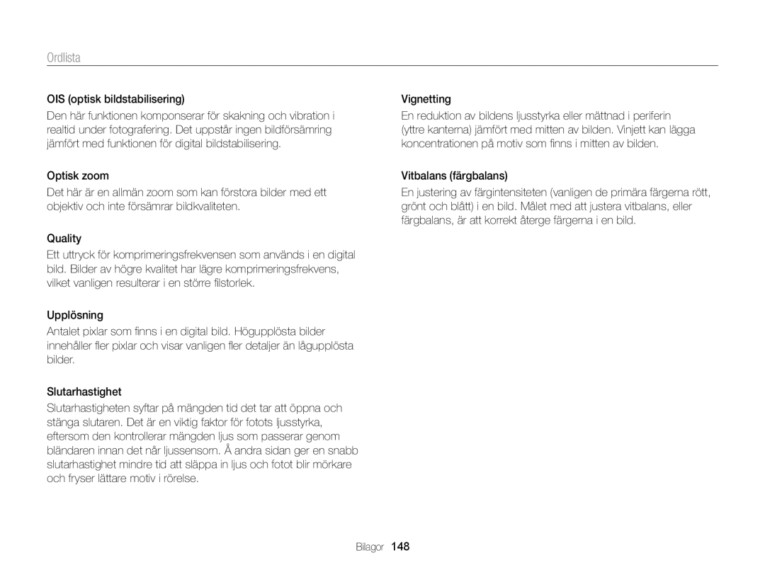 Samsung EC-WB150FBPRE2, EC-WB150FBPWE2, EC-WB150FBPBE2 manual OIS optisk bildstabilisering, Vignetting, Vitbalans färgbalans 