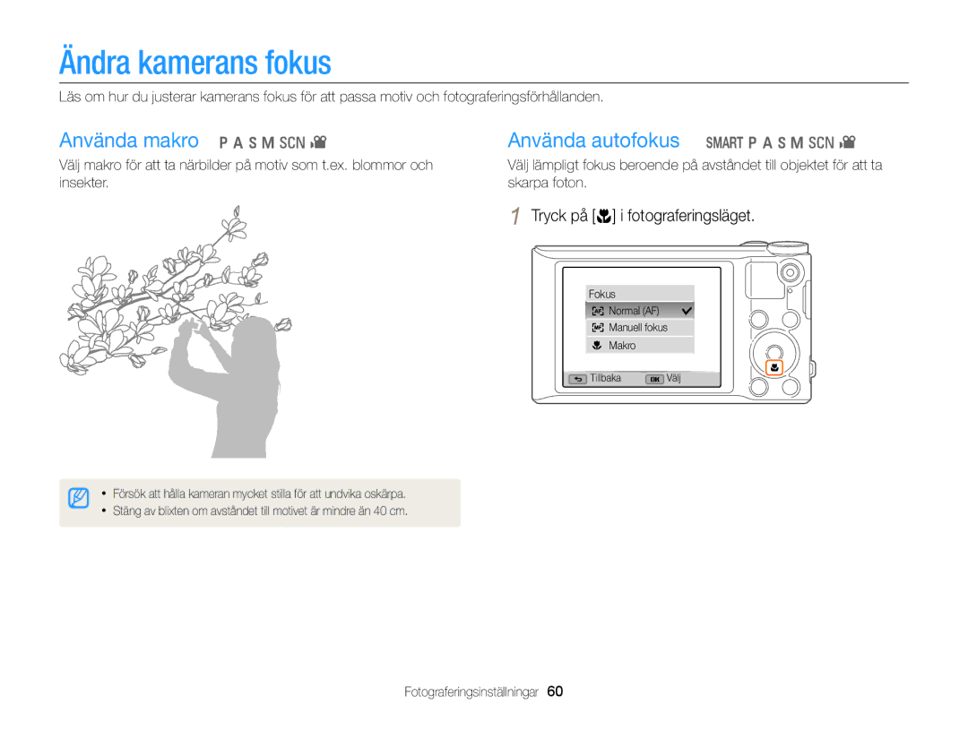 Samsung EC-WB150FBPBE2, EC-WB150FBPWE2 manual Ändra kamerans fokus, Använda makro p a h M s Använda autofokus T p a h M s 