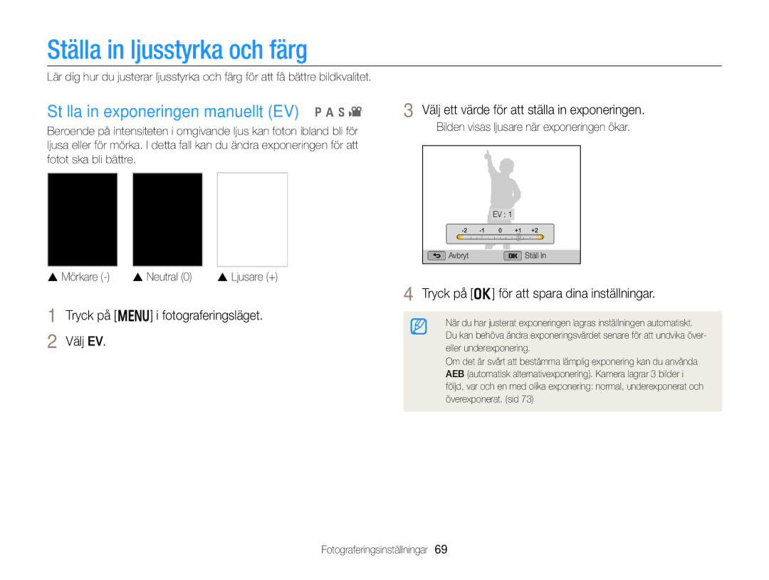 Samsung EC-WB150FBPBE2, EC-WB150FBPWE2 manual Ställa in ljusstyrka och färg, Ställa in exponeringen manuellt EV p a h 