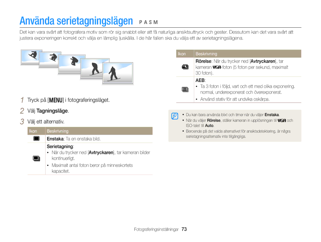 Samsung EC-WB150FBPRE2 manual Använda serietagningslägen p a h M, Kameran, Foton, Använd stativ för att undvika oskärpa 