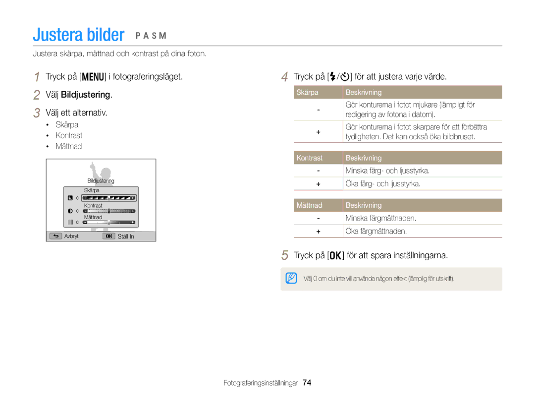 Samsung EC-WB150FBPWE2 manual Justera bilder p a h M, Tryck på F/t för att justera varje värde, Skärpa Kontrast Mättnad 