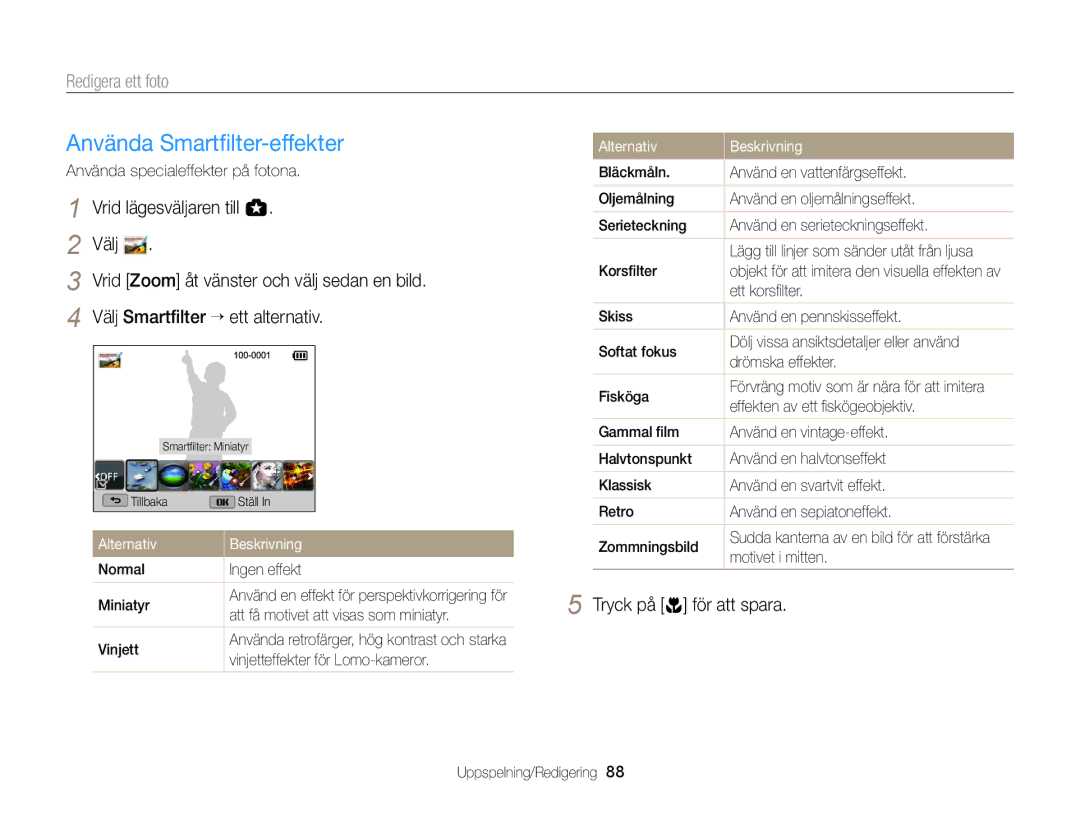 Samsung EC-WB150FBPRE2, EC-WB150FBPWE2, EC-WB150FBPBE2 manual Använda Smartﬁlter-effekter, Redigera ett foto 