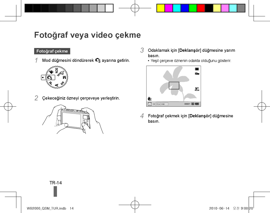 Samsung EC-WB2000BPBIT Fotoğraf veya video çekme, TR-14, Fotoğraf çekme, Mod düğmesini döndürerek tayarına getirin Basın 