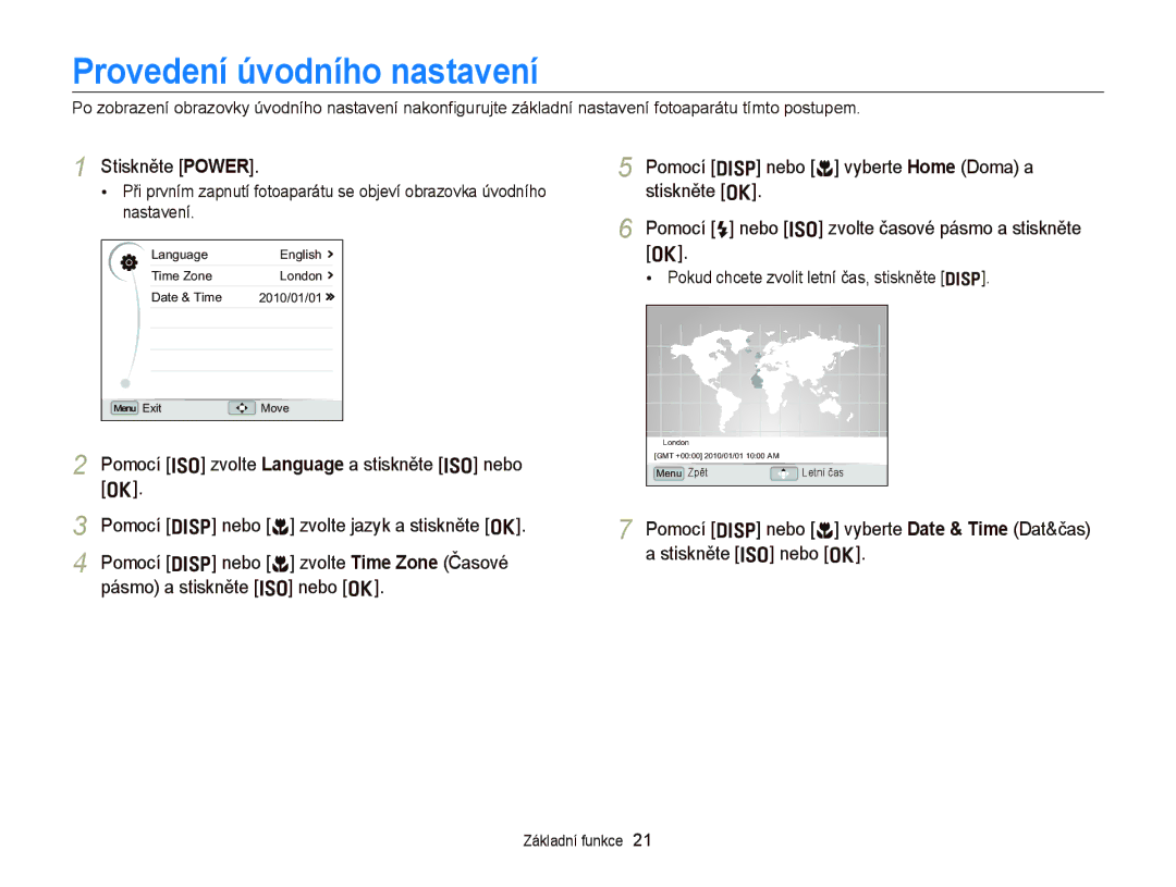 Samsung EC-WB2000BPAE3 manual Provedení úvodního nastavení, Stiskněte Power, Pokud chcete zvolit letní čas, stiskněte D 