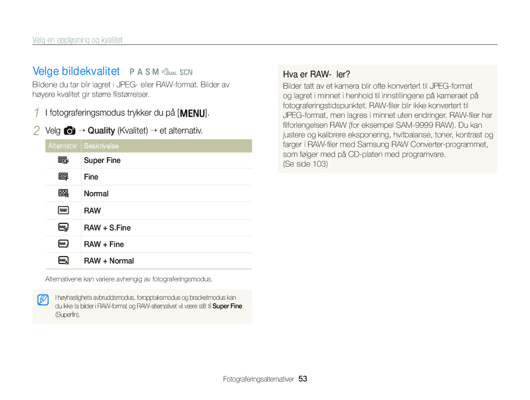 Samsung EC-WB2000BPBE2 manual Velge bildekvalitet p a S M d s, Velg en oppløsning og kvalitet, Hva er RAW-ﬁler? 