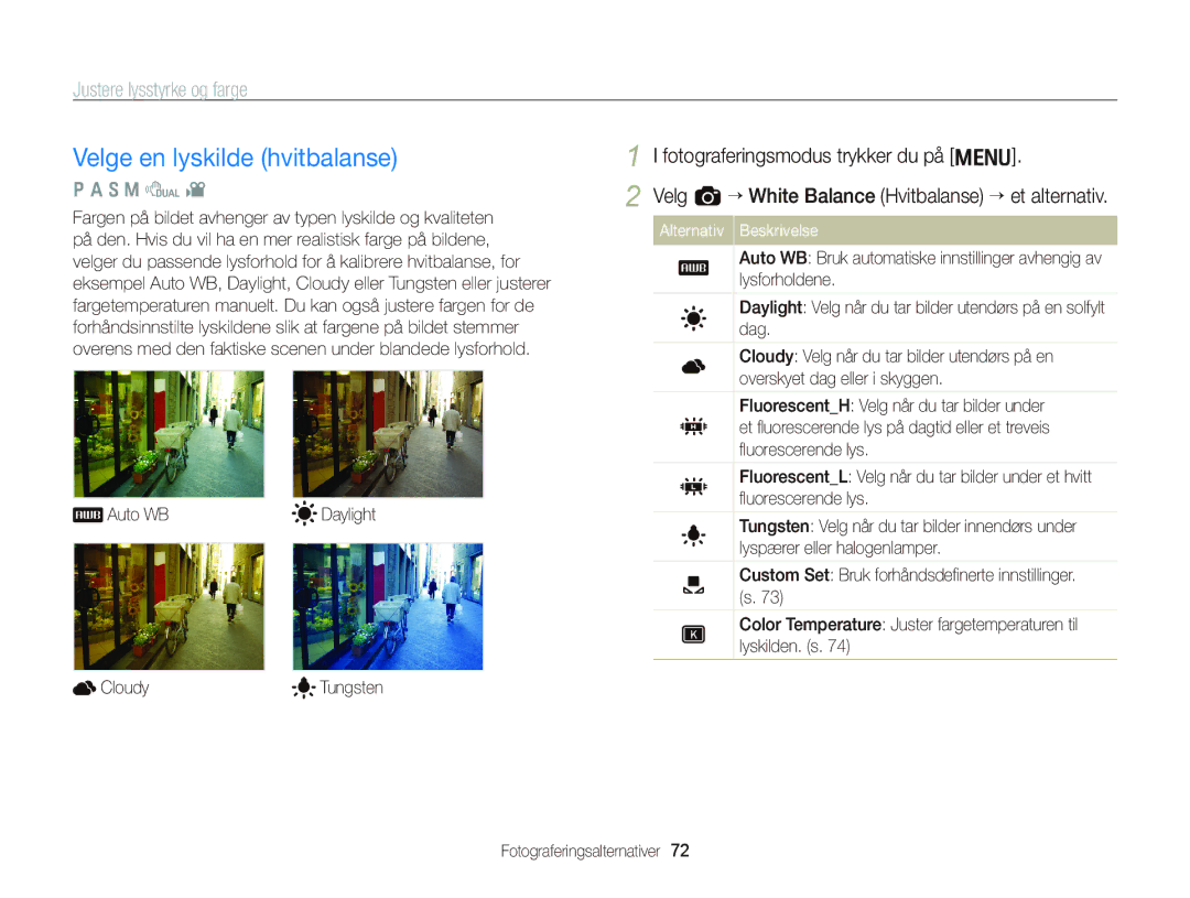 Samsung EC-WB2000BPBE2 manual Velge en lyskilde hvitbalanse, Justere lysstyrke og farge, Auto WB Daylight Cloudy 