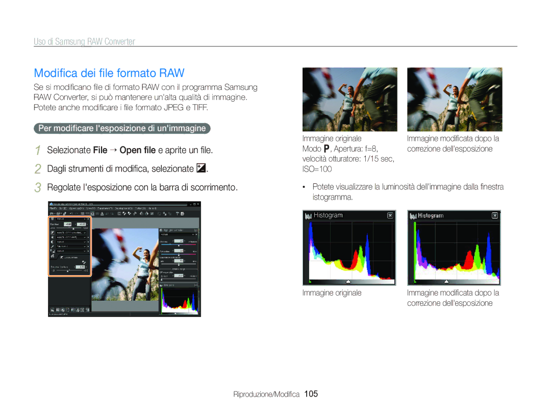 Samsung EC-WB2000BPBIT Modiﬁca dei ﬁle formato RAW, Per modiﬁcare lesposizione di unimmagine, Immagine originale, ISO=100 