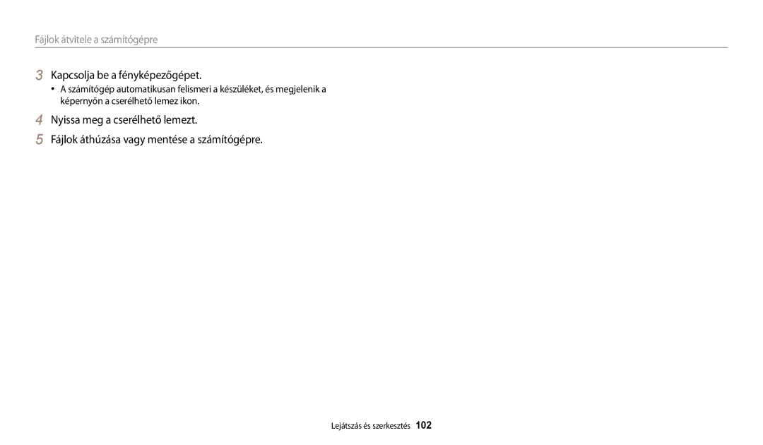 Samsung EC-WB200FBPBE2, EC-WB200FBPWE3, EC-WB200FBPRE3, EC-WB200FBPBE3, EC-WB200FBPWE2 manual Kapcsolja be a fényképezőgépet 