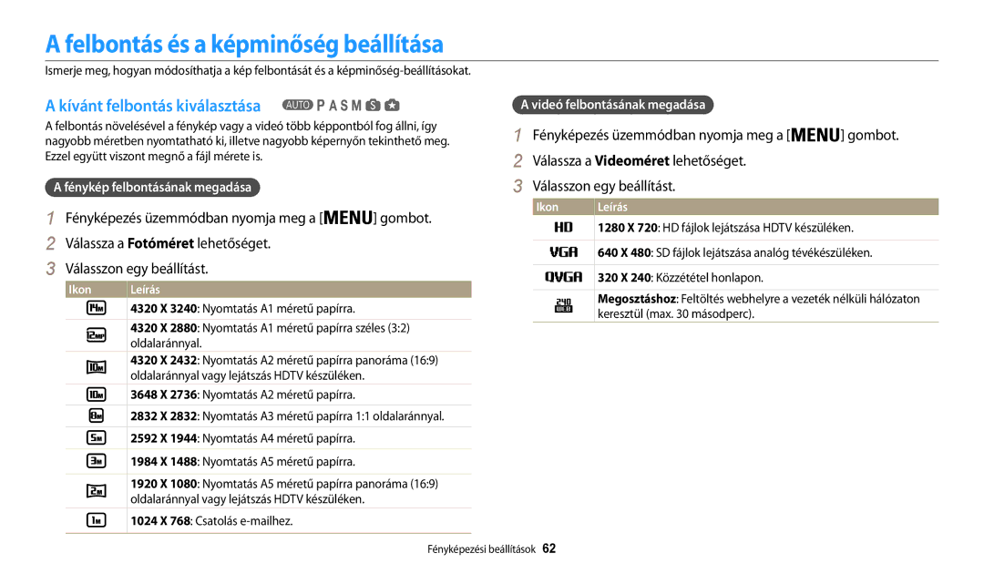 Samsung EC-WB200FBPBE2, EC-WB200FBPWE3, EC-WB200FBPRE3 Felbontás és a képminőség beállítása, Kívánt felbontás kiválasztása 