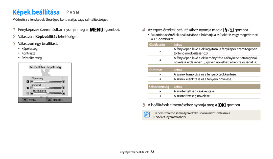 Samsung EC-WB200FBPWE2 manual Képek beállítása, Az egyes értékek beállításához nyomja meg a / gombot, Képélesség, Kontraszt 