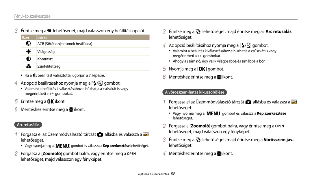 Samsung EC-WB200FBPWE2 Az opció beállításához nyomja meg a / gombot, Érintse meg a ikont Mentéshez érintse meg a ikont 