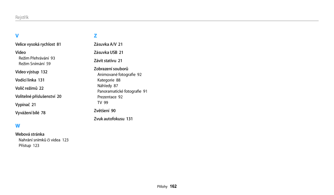 Samsung EC-WB200FBPRE3, EC-WB200FBPWE3, EC-WB200FBPBE3 Velice vysoká rychlost 81 Video, Nahrání snímků či videa 123 Přístup 