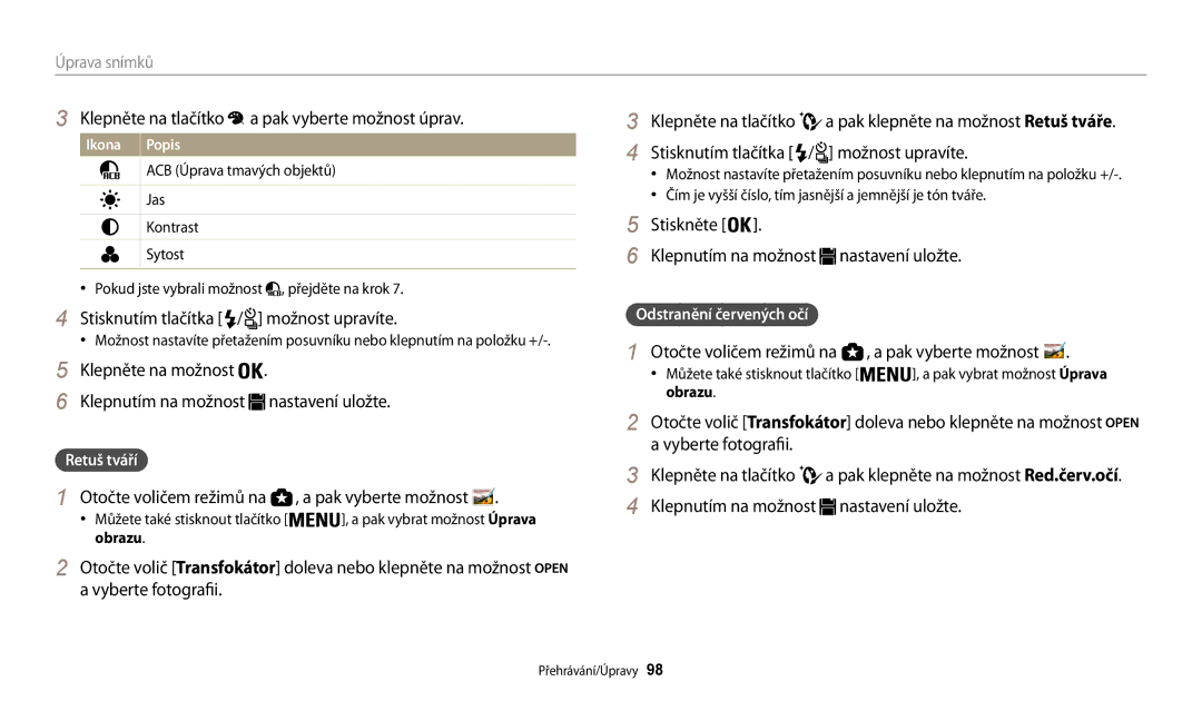 Samsung EC-WB200FBPWE3 manual Klepněte na tlačítko a pak vyberte možnost úprav, Stisknutím tlačítka / možnost upravíte 