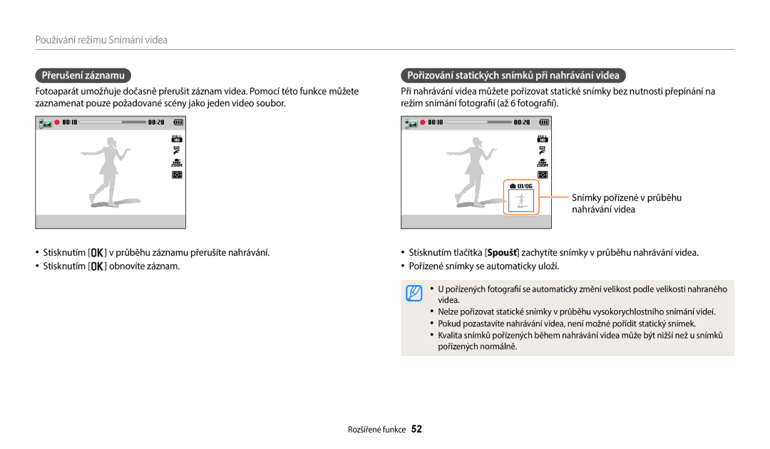 Samsung EC-WB2100BPBE3 manual Přerušení záznamu, Pořizování statických snímků při nahrávání videa 