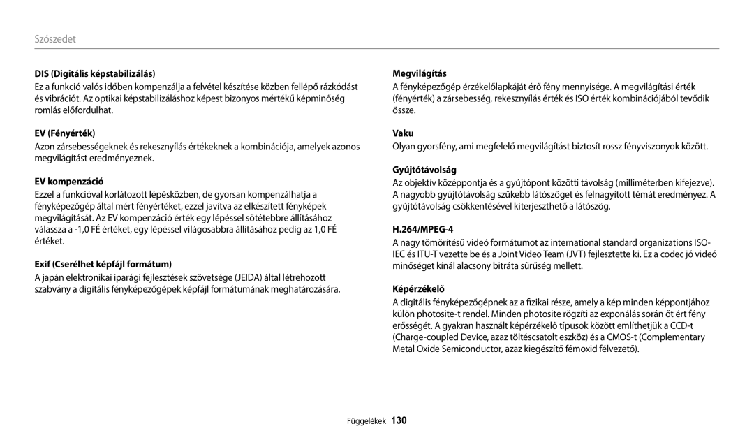 Samsung EC-WB2100BPBE3 manual DIS Digitális képstabilizálás, EV Fényérték, EV kompenzáció, Exif Cserélhet képfájl formátum 