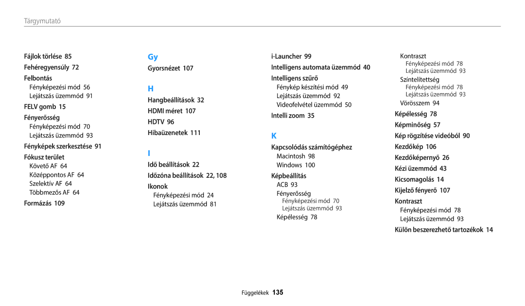 Samsung EC-WB2100BPBE3 manual Követő AF Középpontos AF Szelektív AF Többmezős AF, ACB Fényerősség, Képélesség Kontraszt 