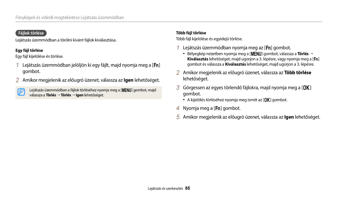 Samsung EC-WB2100BPBE3 manual Lejátszás üzemmódban nyomja meg az s gombot, Több fájl törlése, Egy fájl törlése 