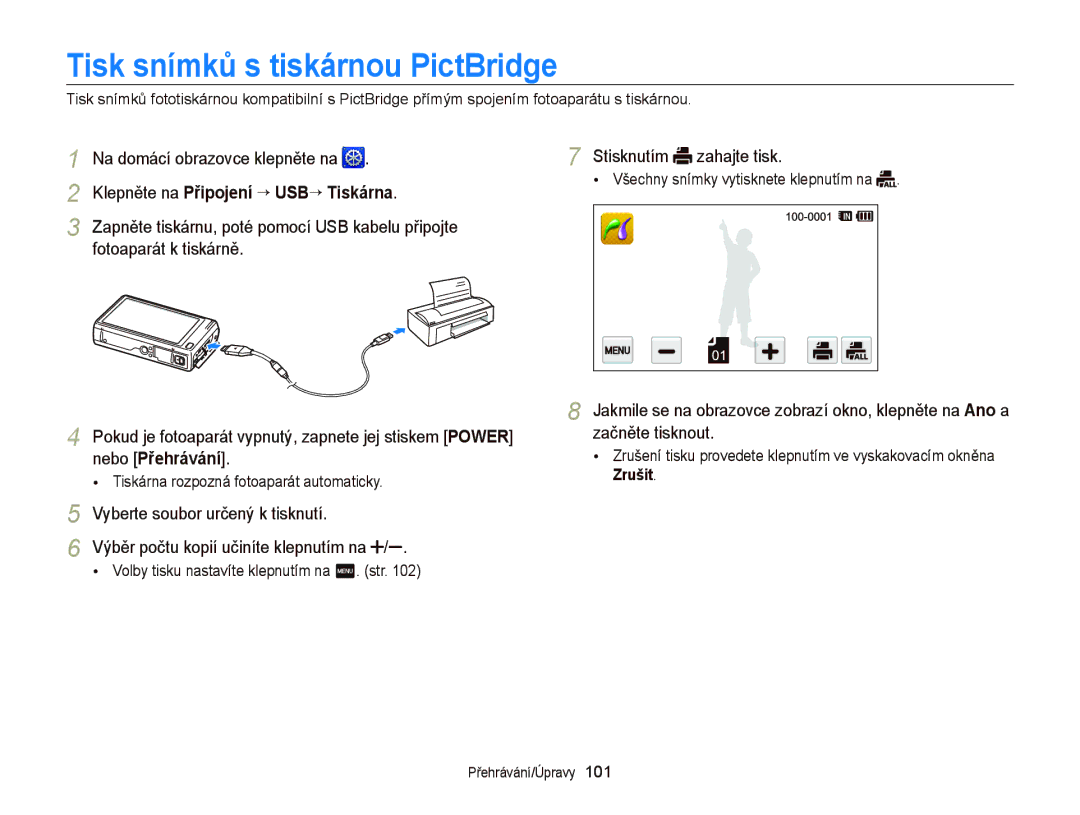 Samsung EC-WB210ZBPBE1, EC-WB210ZBPBE3 Tisk snímků s tiskárnou PictBridge, Fotoaparát k tiskárně, Stisknutím zahajte tisk 