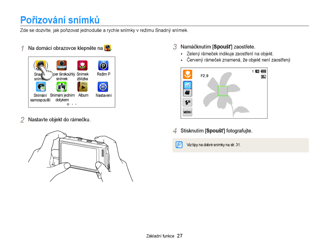 Samsung EC-WB210ZBPBE3, EC-WB210ZBPBE1 manual Pořizování snímků, Nastavte objekt do rámečku Namáčknutím Spoušť zaostřete 