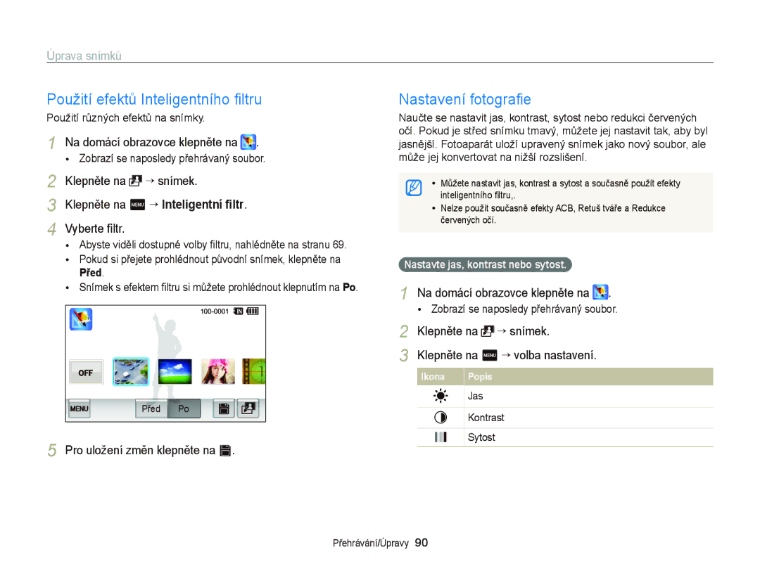 Samsung EC-WB210ZBPBE3 manual Úprava snímků, Klepněte na “ snímek, Vyberte ﬁltr, Pro uložení změn klepněte na, Před 