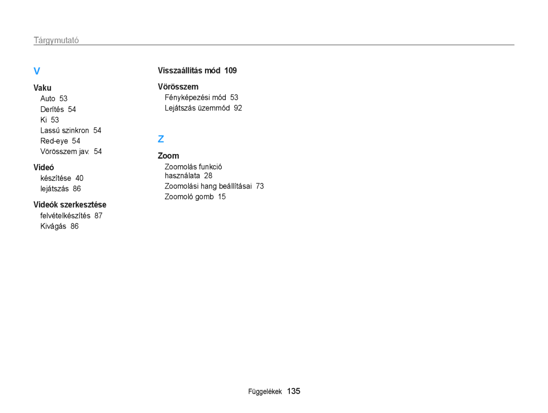 Samsung EC-WB210ZBPSE2 Készítése 40 lejátszás, Felvételkészítés 87 Kivágás, Zoomolási hang beállításai 73 Zoomoló gomb 