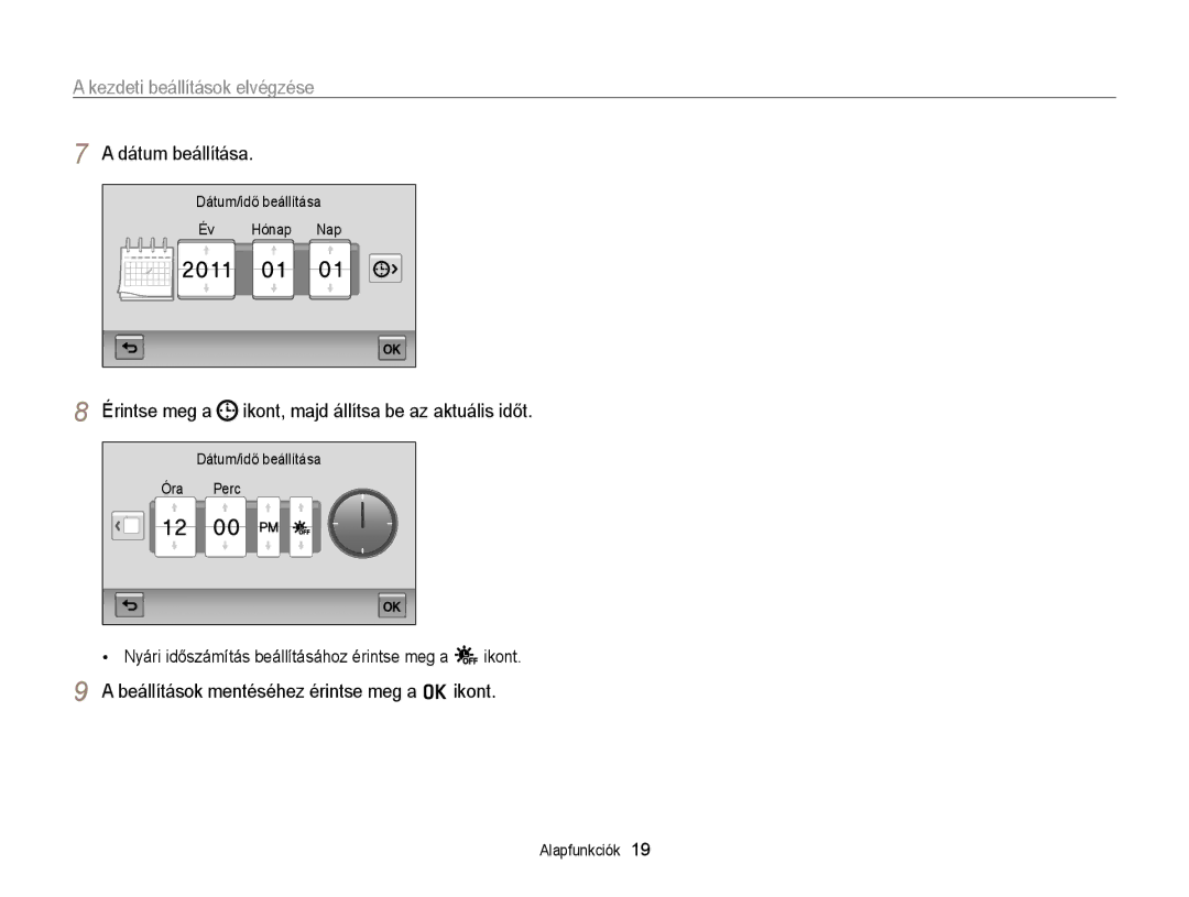 Samsung EC-WB210ZBPBE3, EC-WB210ZBPRE1, EC-WB210ZBPBE1 manual Kezdeti beállítások elvégzése, Dátum beállítása, Érintse meg a 