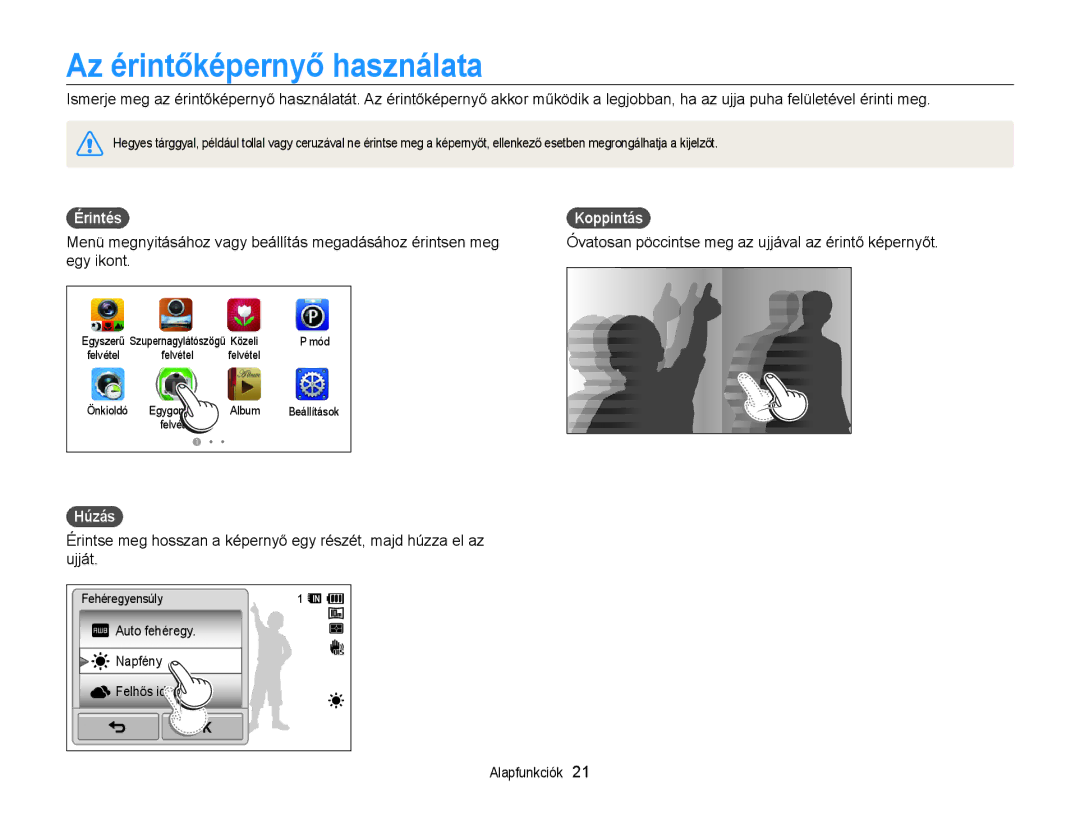 Samsung EC-WB210ZBPSE2, EC-WB210ZBPRE1, EC-WB210ZBPBE1, EC-WB210ZBPBE3 manual Az érintőképernyő használata, Érintés, Húzás 