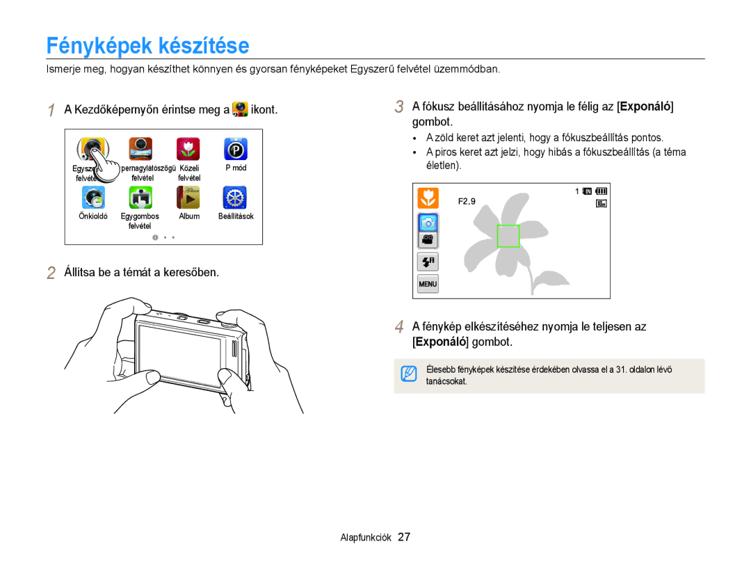 Samsung EC-WB210ZBPSE2, EC-WB210ZBPRE1 manual Fényképek készítése, Fókusz beállításához nyomja le félig az Exponáló gombot 