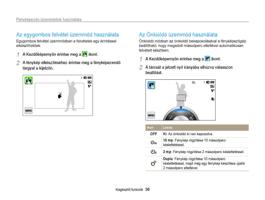 Samsung EC-WB210ZBPBE1 manual Az egygombos felvétel üzemmód használata, Az Önkioldó üzemmód használata, Tárgyat a kijelzőn 